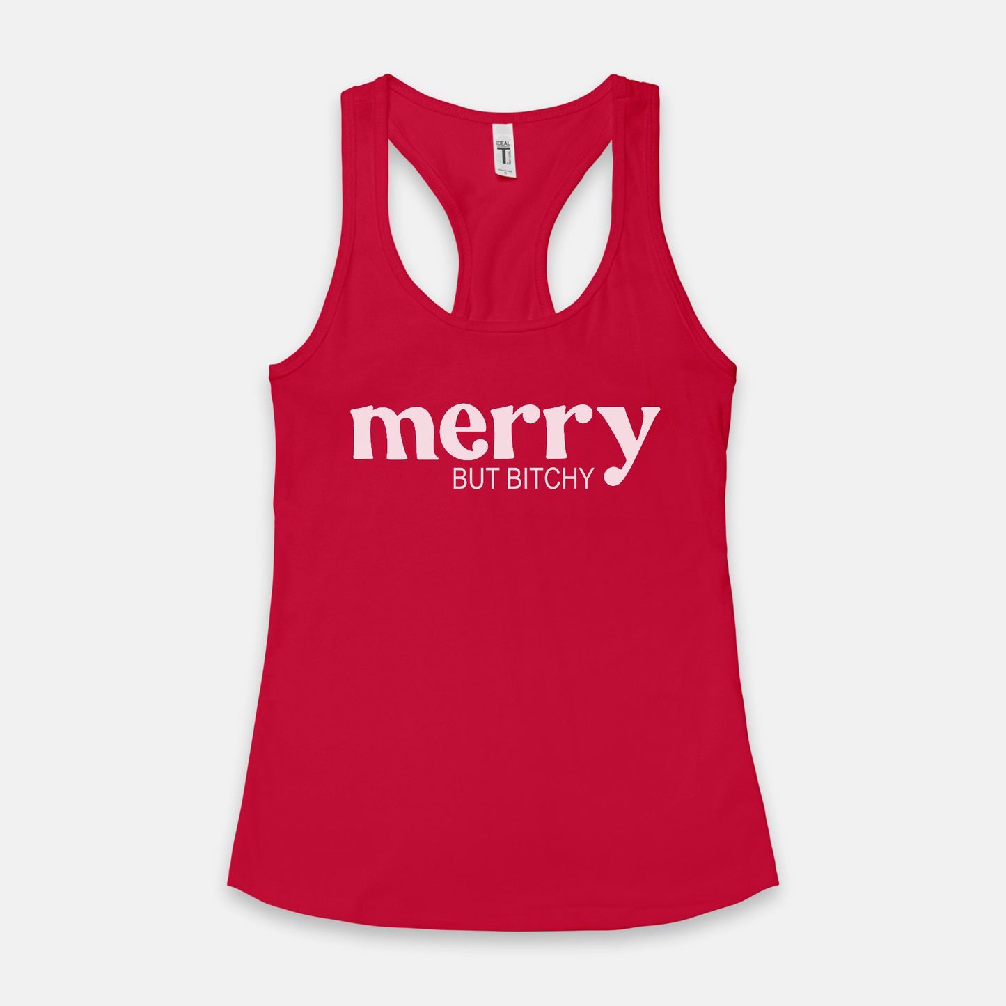 MERRY BUT BITCHY Women's Racerback Tank Next Level 1533