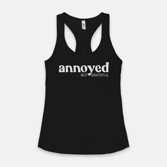 Annoyed But Grateful- Women's Racerback Tank