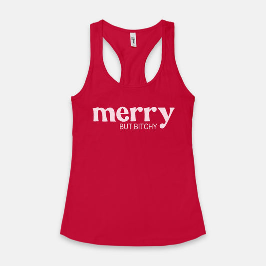 MERRY BUT BITCHY Women's Racerback Tank Next Level 1533